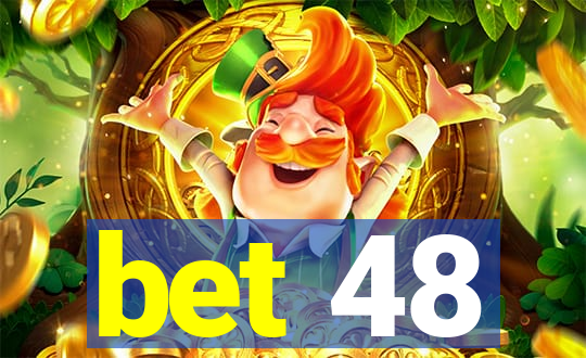 bet 48